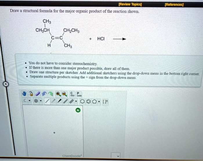 SOLVED: Draw structural formula for the major organic product of the ...