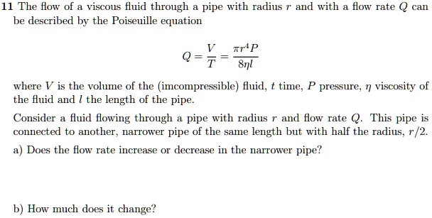 Solved The Flow Of Viscous Fluid Through A Pipe With Radius And Flow