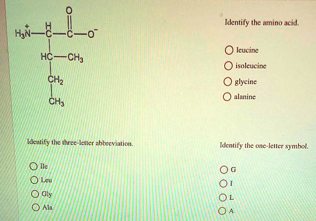 SOLVED Identify the amino acid it s three letter abbreviation