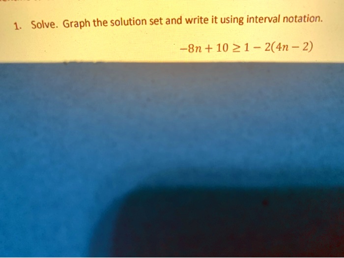 SOLVED: Solve. Graph the solution set and write it using interval ...