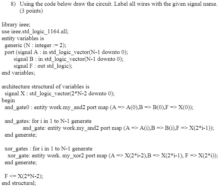 SOLVED: 8) Using the code below draw the circuit. Label all wires with ...