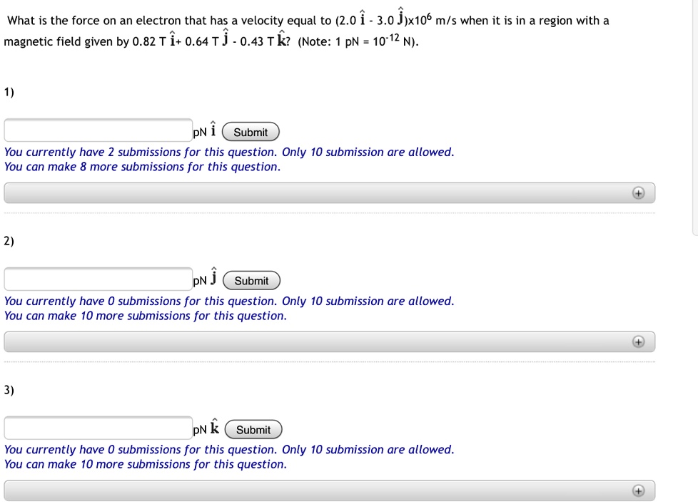 SOLVED: What is the force on an electron that has a velocity equal to ...