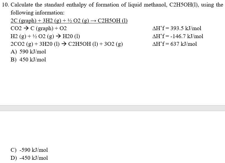 SOLVED:10. Calculate the standard enthalpy of formation of liquid
