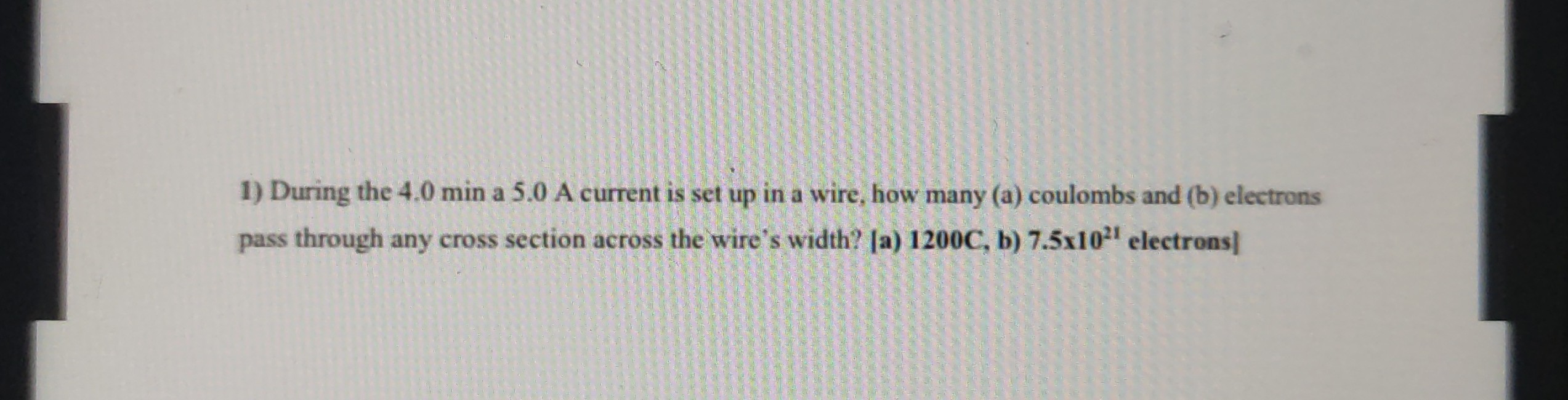 SOLVED: 1) During the 4.0 min a 5.0 A current is set up in a wire, how ...