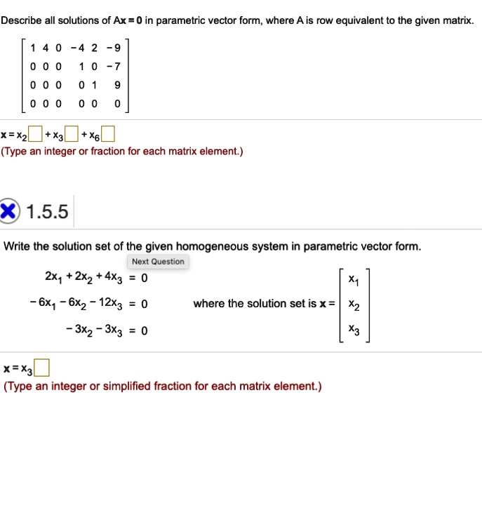 Solved Describe All Solutions Of Ax In Parametric Vector Form Where A Is Row Equivalent To