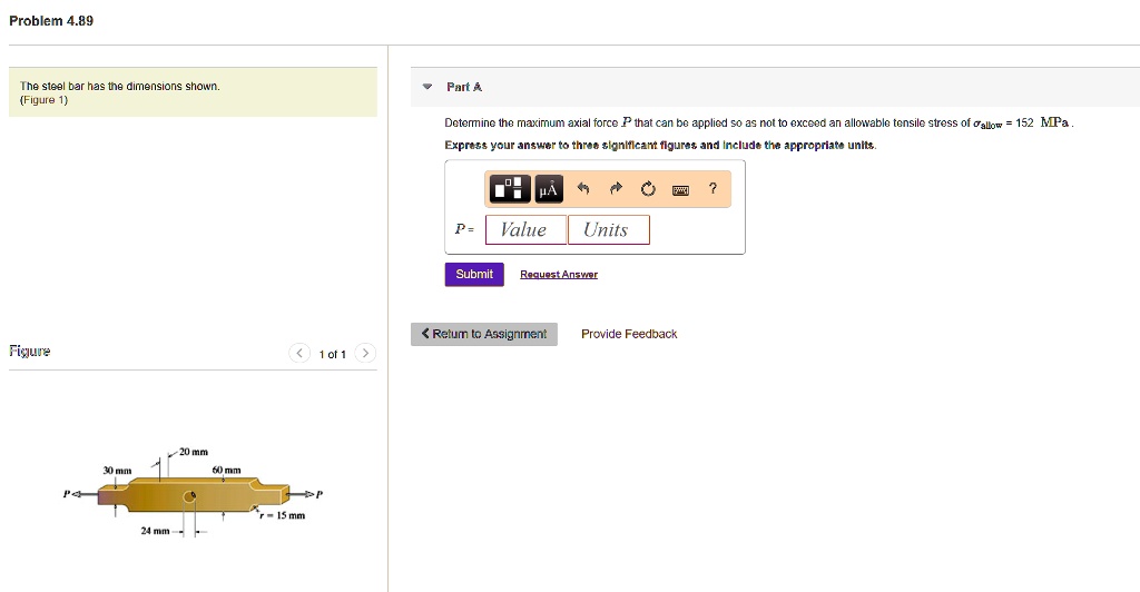 Solved Problem 489 The Steel Bar Has The Dimensions Shown Figure 1 Part A Determine The 8711
