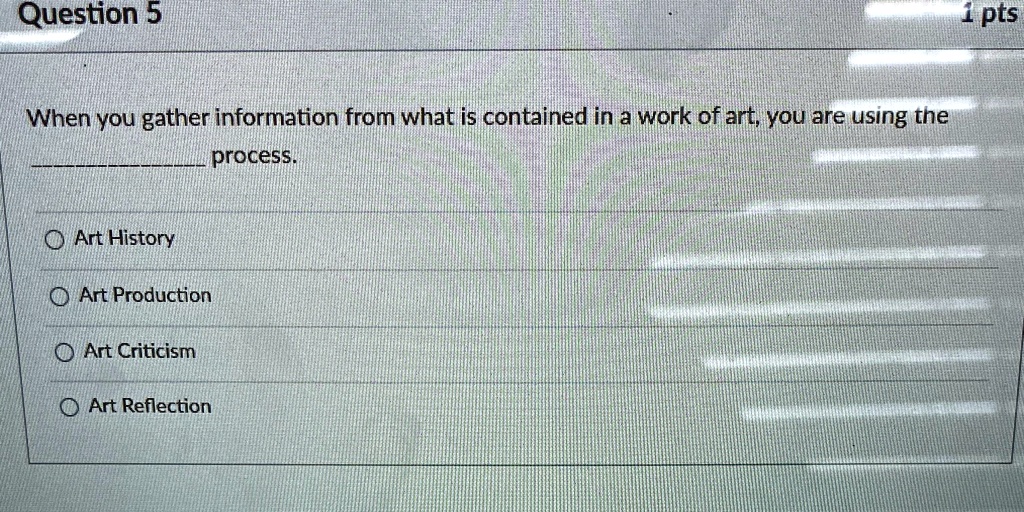 question 5 1 pts when you gather information from what is contained in