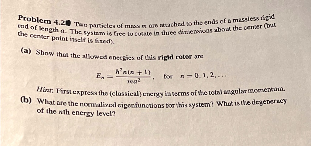 Problem 4.20 Two particles of mass m are attached to the ends of a ...