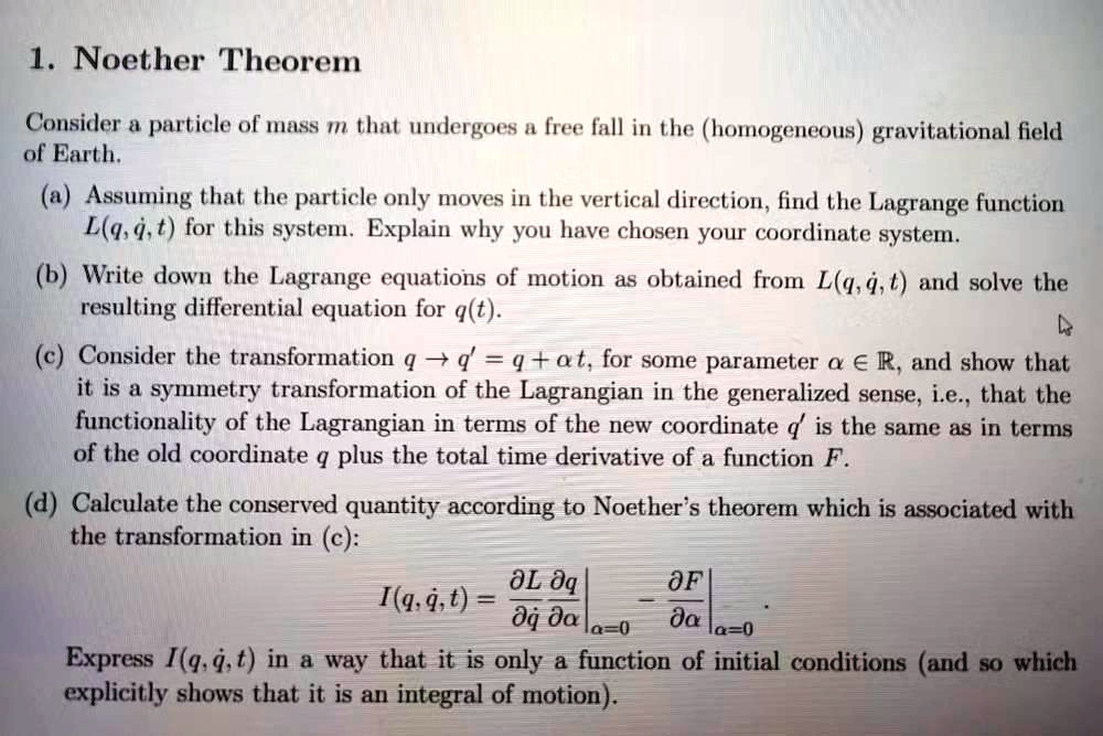 1. Noether Theorem Consider a particle of mass m that undergoes a free ...