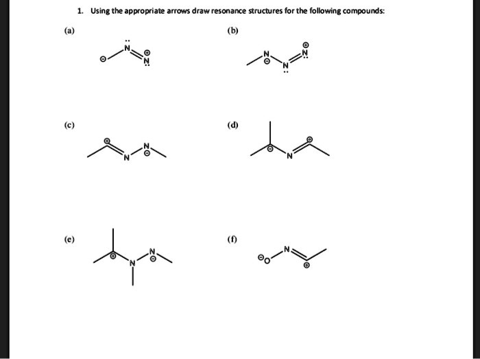SOLVED: Using the appropriate arrows draw resonance structures or the ...