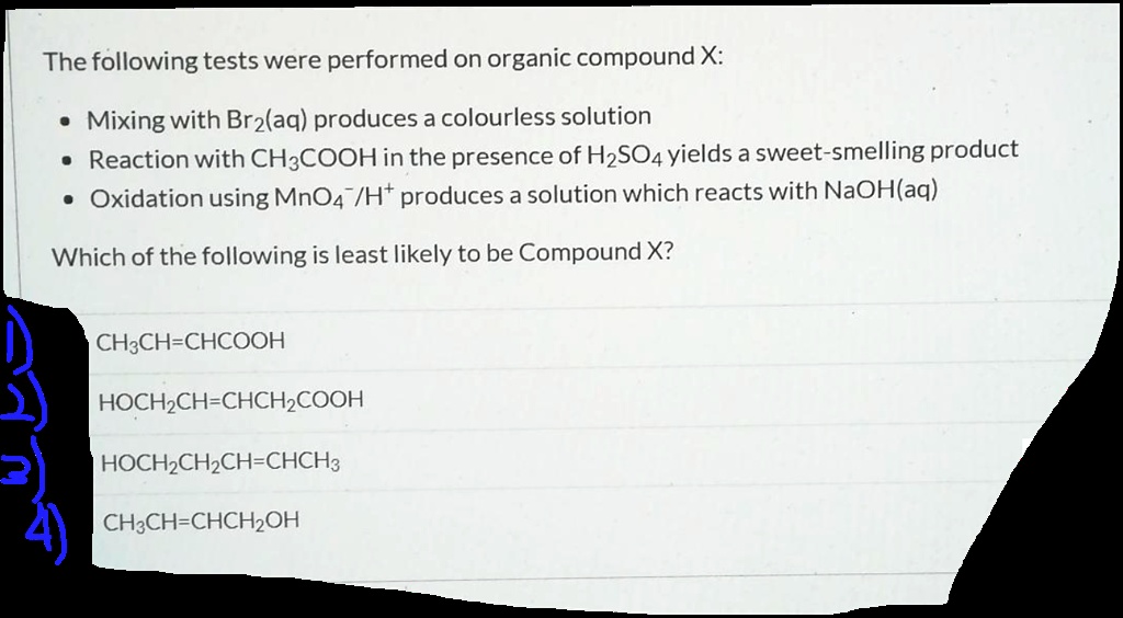 Solved The Following Tests Were Performed On Organic Compound X Mixing With Br2aq Produces A 