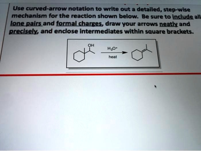 SOLVEDUse curvedarrow notation to write out a detailed, stepwise