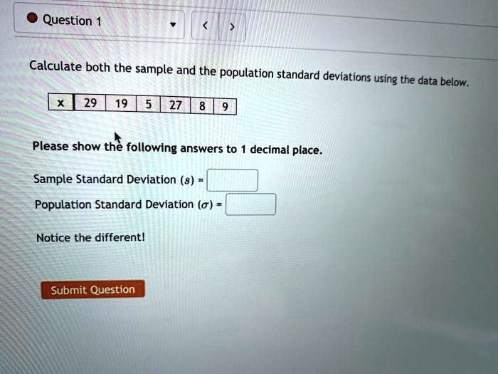 SOLVED Calculate both the sample and the population standard deviations using the data below