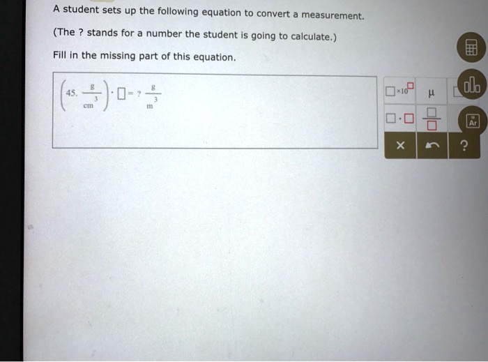 SOLVED: A Student Sets Up The Following Equation To Convert Measurement ...