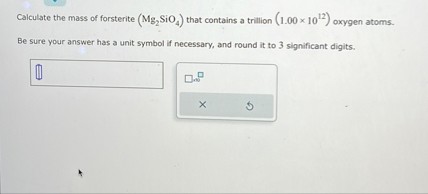 calculate the mass of scheelite that contains a trillion oxygen atoms