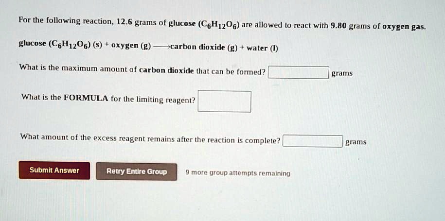 Solved For The Following Reaction 12 6 Grams Of Glucose Ceh 2o6 Are Allowed T0 React With 9 80 Grams Of Oxygen Gas Glucose C6h 2o6 Oxygen G Carbon Dioxide G Water 1 What Is Solved For The Following Reaction 12 6 Grams Of Glucose Ceh 2o6 Are Allowed T0 React With 9 80 Grams Of Oxygen Gas Glucose C6h 2o6 Oxygen G Carbon Dioxide G Water 1 What Is