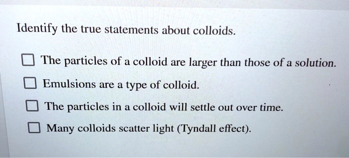 Identify The True Statements About Colloids.