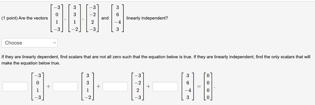 point are the vectors and linearly independent choose they are linearly ...