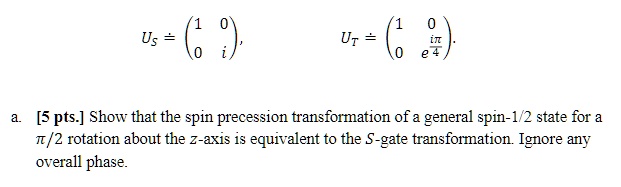 , a. [5 pts.] Show that the spin precession transformation of a general ...