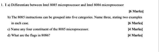 SOLVED: 1.1 Differentiate between Intel 8085 microprocessor and Intel ...
