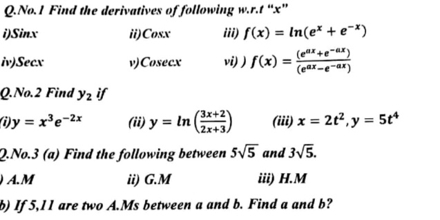 Solved No Find The Derivatives Of Following Wr T I Sinx I Cosi Iii F X In E E E Te Ax I Secr Coseer Vi F X Ax Ea Qno 2 Find Yz If Y Xe 2x 3x 2