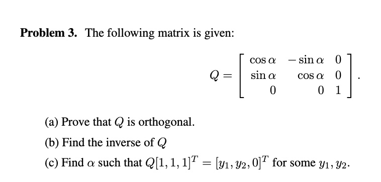 Problem 3. The following matrix is given:COS @ sin &a… - SolvedLib