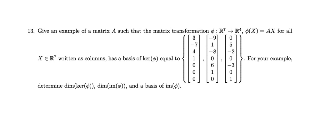 SOLVED: Give an example of a matrix such that the matrix transformation ...