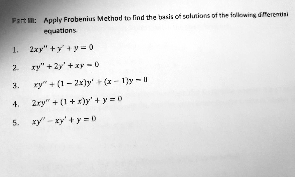 Solved Frobenius Method To Find The Basis Of Solutions Of The Following Differential Part Iii