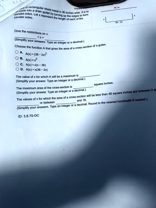 Kt Practice e of rectangular sheet metal is 36 inches wide, It is to ...