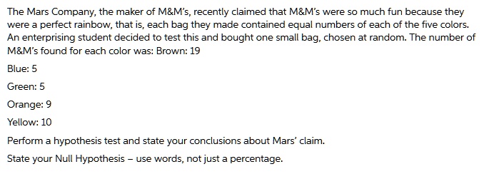 Solved Mars Company claims the colors in a standard bag of