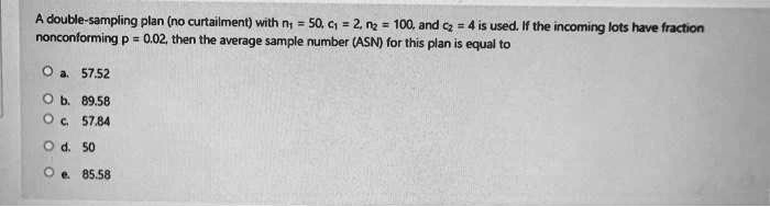 double sampling plan no curtailment with nt 50 c1 2 m i00 and cz 4 is ...