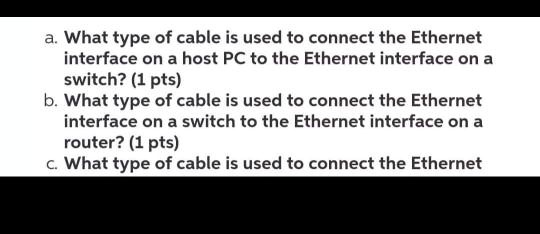 a. What type of cable is used to connect the Ethernet interface on a ...
