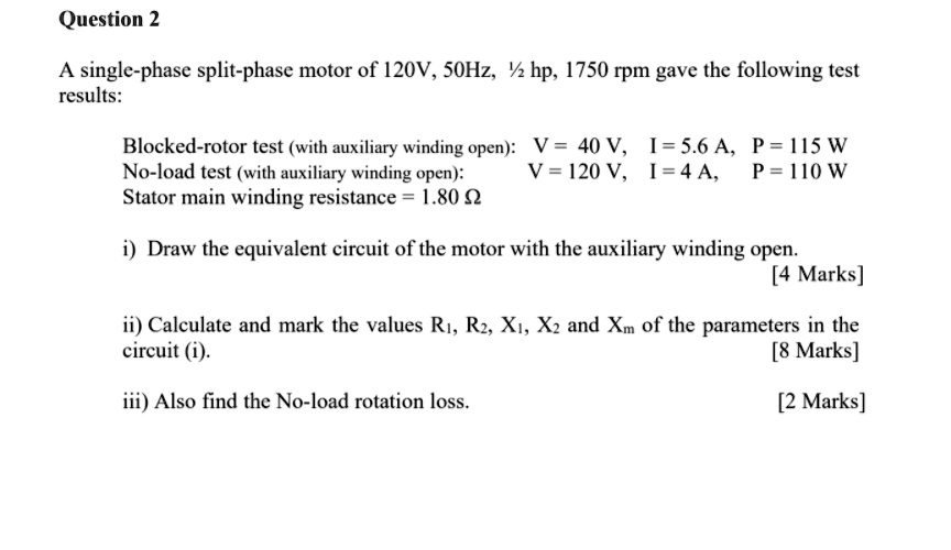 SOLVED A singlephase splitphase motor of 120V, 50Hz, 1/2 hp, 1750
