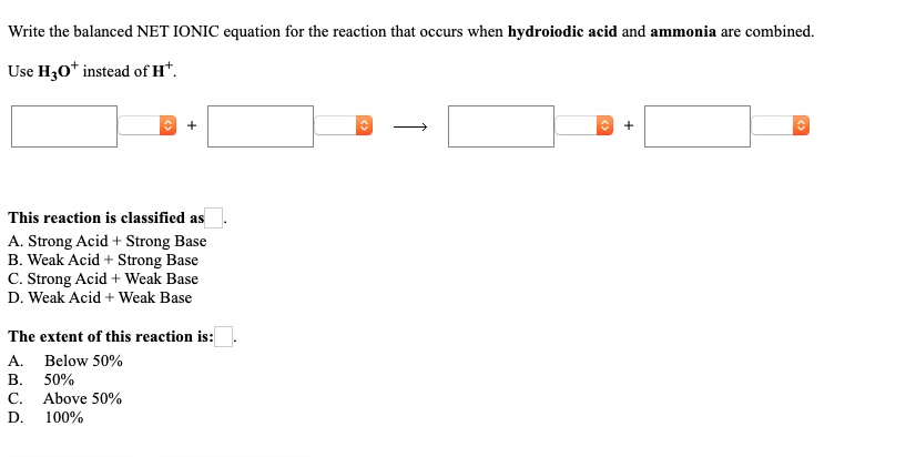 Solved Write The Balanced Net Ionic Equation For The Reaction That Occurs When Hydroiodic Acid