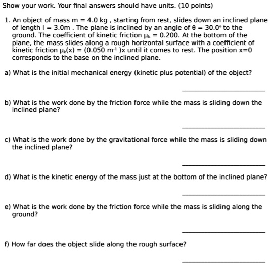 SOLVED: 1. An object of mass m = 4.0 kg starting from rest slides down ...