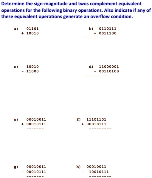 SOLVED: Determine the sign-magnitude and two's complement equivalent ...