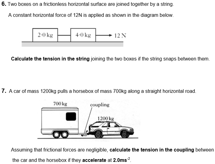SOLVED Two boxes on a frictionless horizontal surface are joined