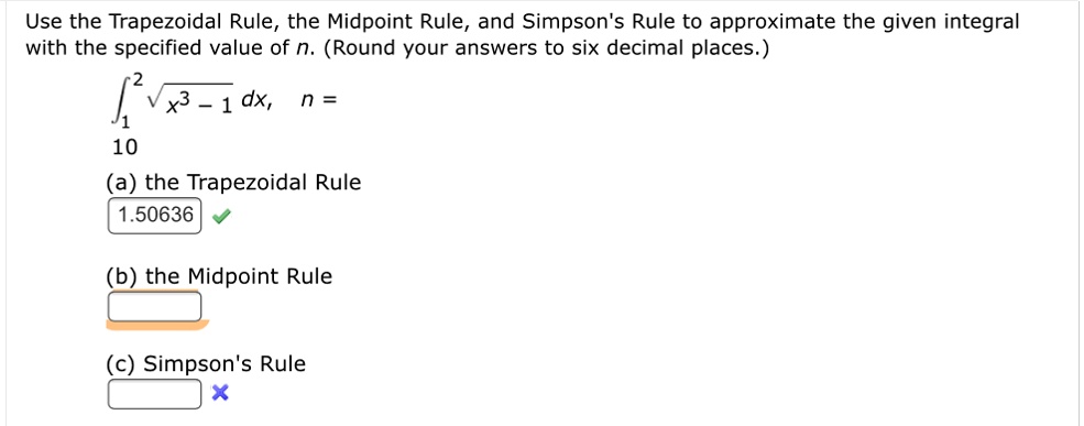 SOLVED: Use The Trapezoidal Rule, The Midpoint Rule, And Simpson's Rule ...