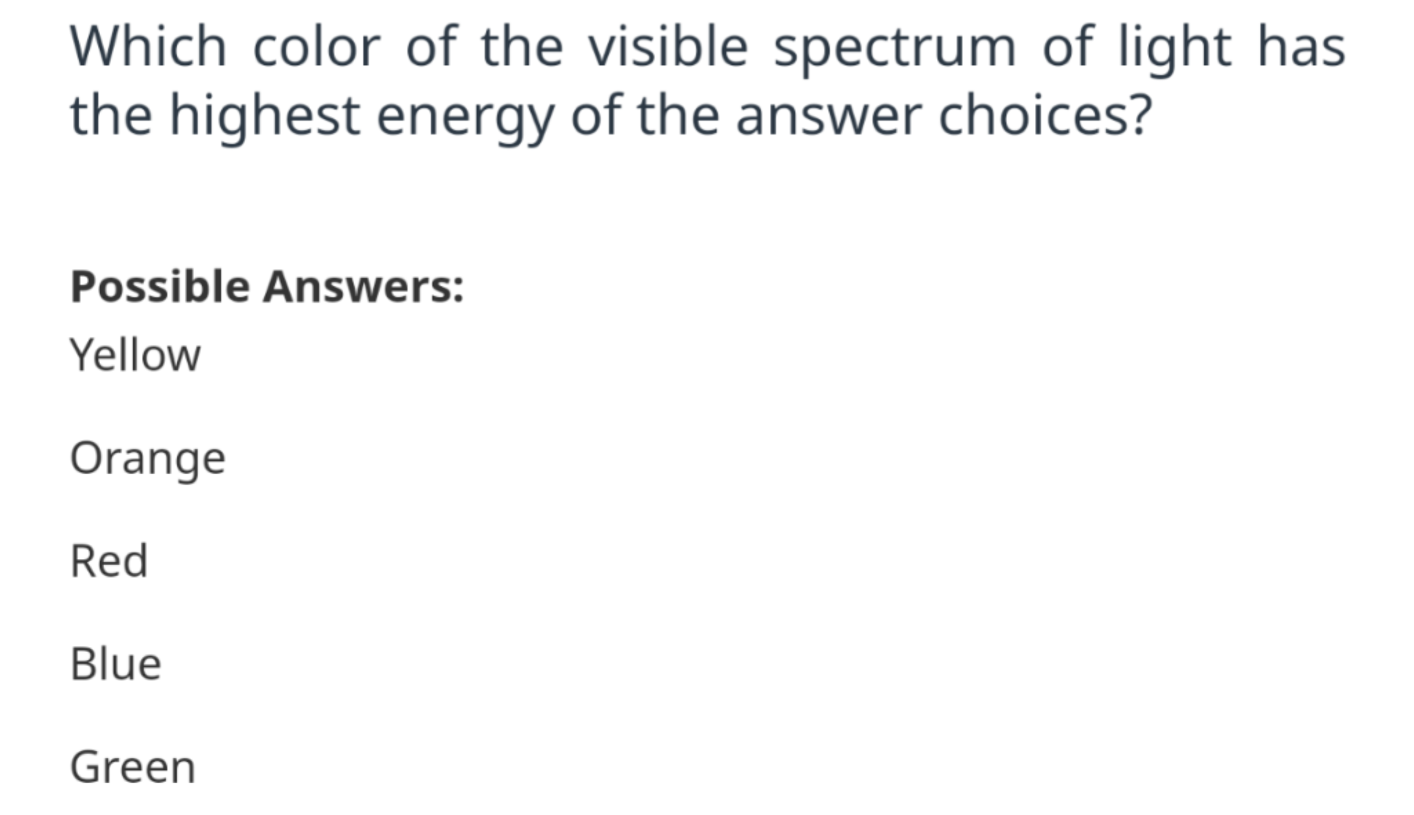 SOLVED Which color of the visible spectrum of light has the highest