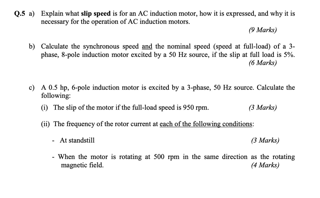 SOLVED Q.5 a) Explain what slip speed is for an AC induction motor