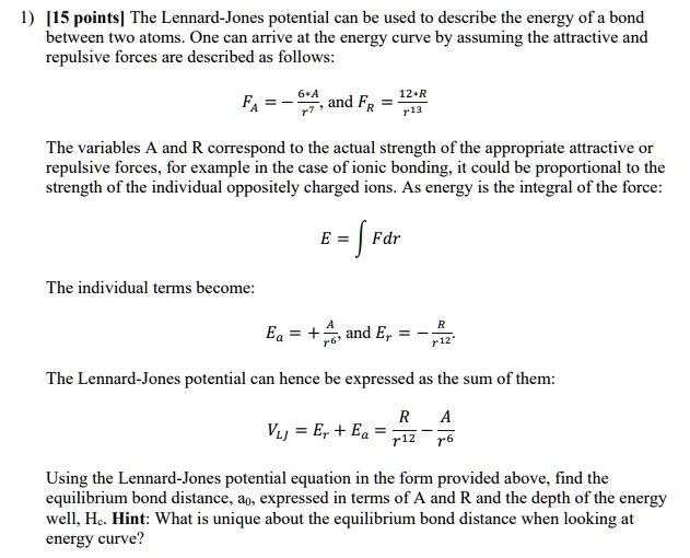 SOLVED: The Lennard-Jones Potential Can Be Used To Describe The Energy ...