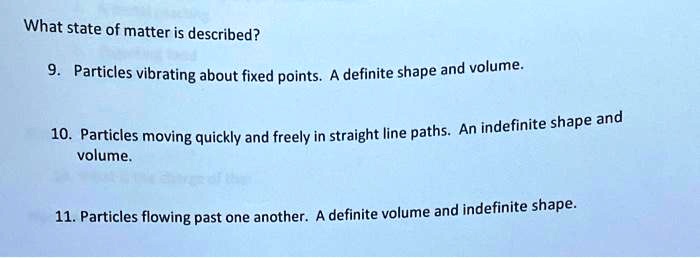 the state of matter with a definite fixed volume and indefinite shape