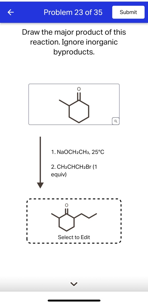 problem 23 of 35 draw the major product of this reaction ignore inorganic byproducts 1 naoch2ch3 25c 2 ch2chch2br 1 equiv 14723