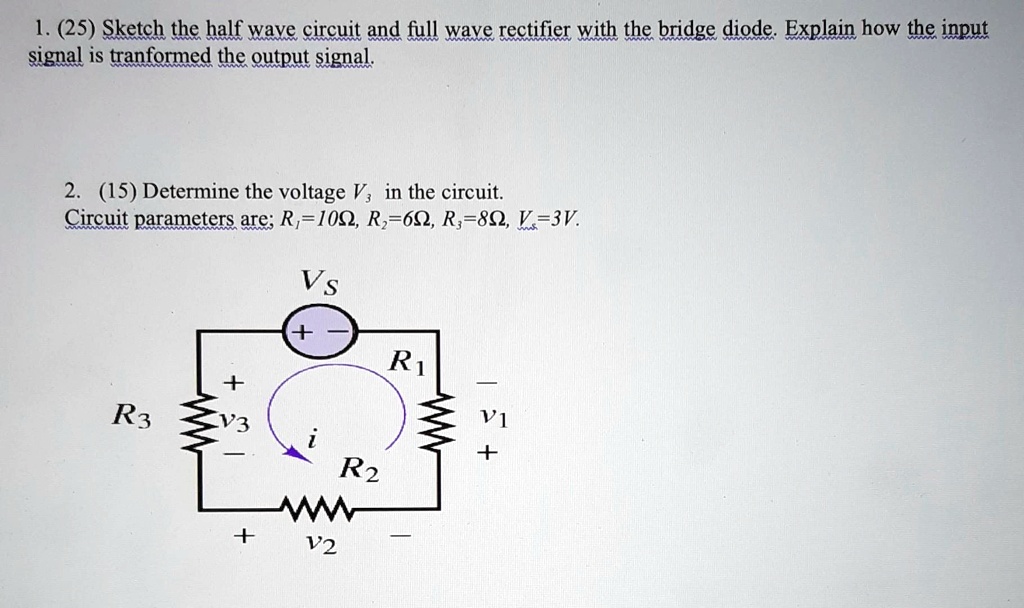 Diode R1 Vs R3 SOLVED: Texts: 1.25 Sketch the half-wave circuit and full-wave ...