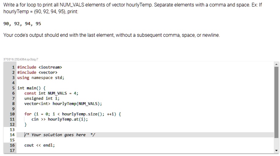 Write a for loop to print all NUMVALS elements of vector hourlyTemp ...