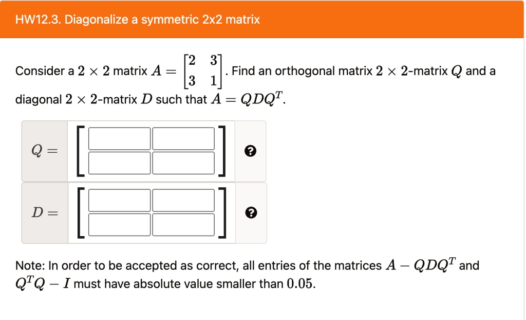 SOLVED HW12.3. Diagonalize a symmetric 2x2 matrix 2 3 Consider a 2 X 2