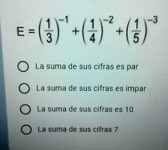 SOLVED: Text: 2 (1 mÂ³ E = âˆš(3)Â³ âˆš(4)â µ La suma de sus cifras es ...
