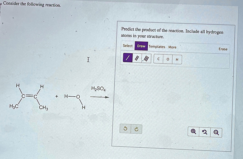 Consider The Following Reaction H H C C H O H3c Ch3 H H2so4 Predict Consider The Following Reaction H H C C H O H3c Ch3 H H2so4 Predict