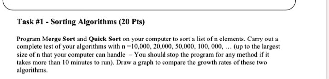 Task #1 - Sorting Algorithms (20Pts) Program Merge Sort and Quick Sort ...