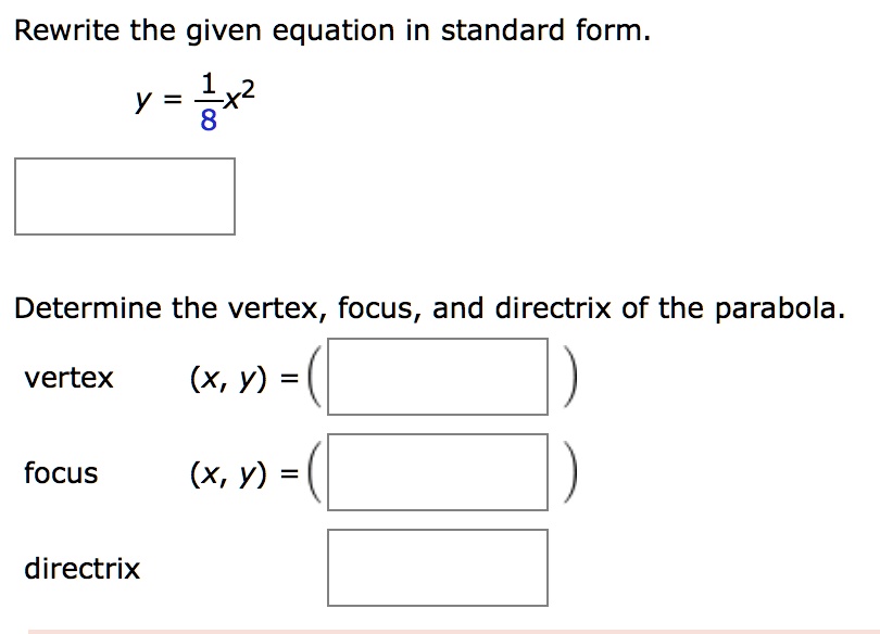 SOLVED Rewrite the given equation in standard form Y = 1x2 8